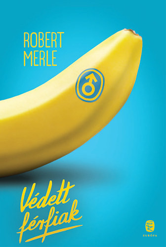 Robert Merle - V�dett f�rfiak