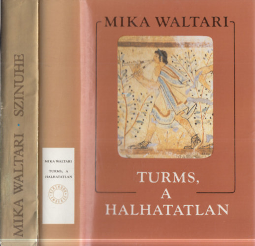 Mika Waltari - 2 db Mika Waltari mű: Szinuhe + Turms, a halhatatlan