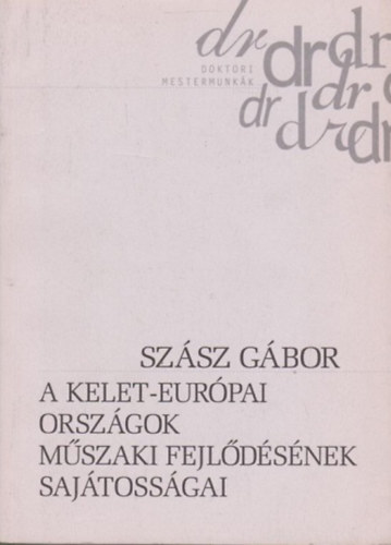 Szsz Gbor - A Kelet-Eurpai orszgok mszaki fejldsnek sajtossgai