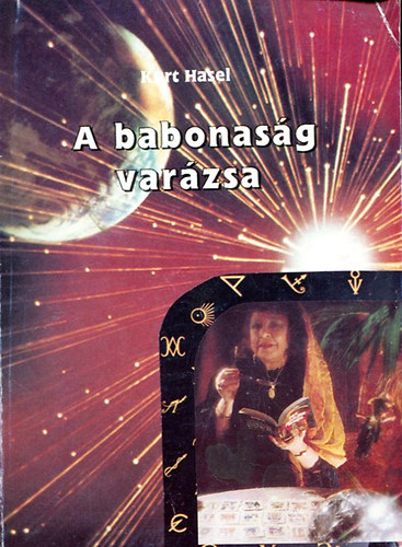 Kurt Hasel - A babonaság varázsa