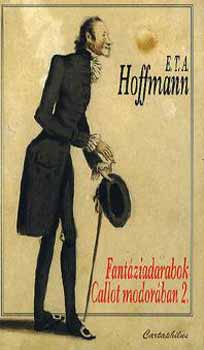 E. T. A. Hoffmann - Fantziadarabok Callot modorban II.
