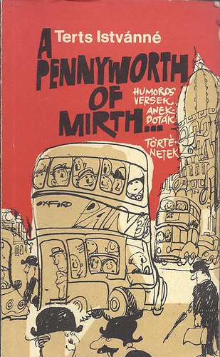 Terts Istvnn - A pennyworth of mirth...-Humoros versek, anekdotk, trtnetek