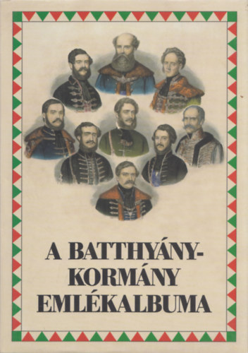Erddy Gbor, Hermann Rbert, Palls Lajos Csorba Lszl - A Batthyny-kormny emlkalbuma