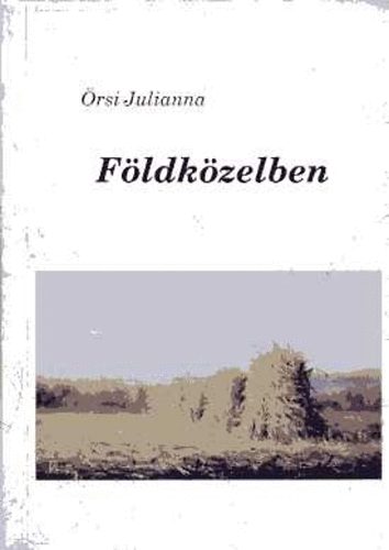 �rsi Julianna - F�ldk�zelben