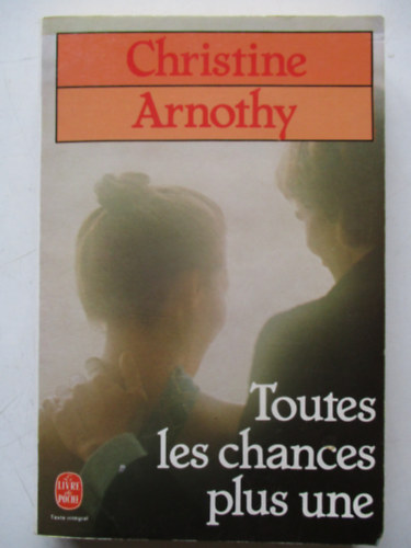 Christine Arnthony - Toutes les chances plus une