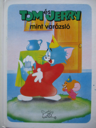 Tom s Jerry, mint varzsl