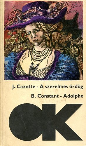 J. Cazotte; B. Constant - A szerelmes �rd�g - Adolphe