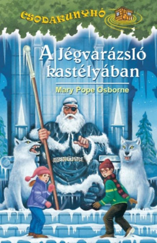 Mary Pope Osborne - A Jgvarzsl kastlyban