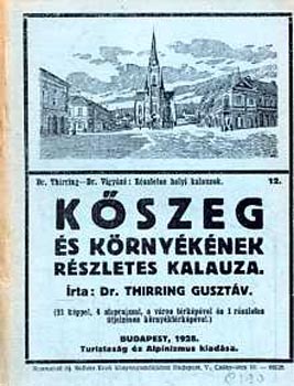 Thirring Gusztv - Kszeg s krnyknek rszletes kalauza