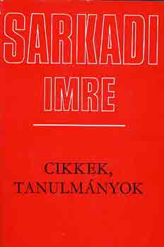 Sarkadi Imre - Cikkek, tanulmányok