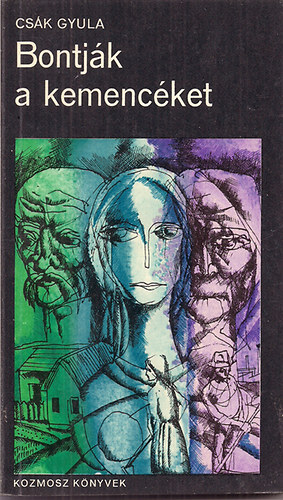CS�k GYula - Bontj�k a kemenc�ket