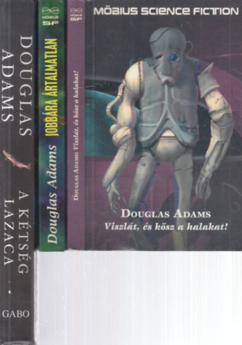 Douglas Adams - 3 db. sci-fi (Viszlt, s ksz a halakat! + Jobbra rtalmatlan + A ktsg lazaca)