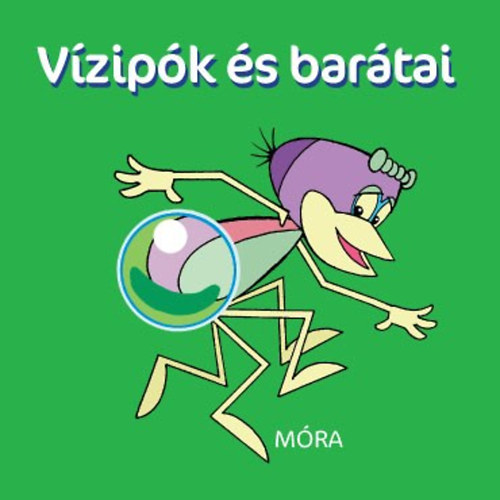 Haui Jzsef; Kertsz Gyrgy  (szerk.) - Vizipk s bartai - Pancsolknyv