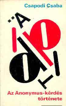 Csapodi Csaba - Az Anonymus-kérdés története (gyorsuló idő)