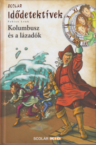 Fabian Lenk - Kolumbusz s a lzadk - puhatbls - Iddetektvek 26.