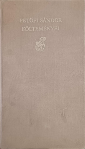 Pet�fi S�ndor - Pet�fi S�ndor k�ltem�nyei