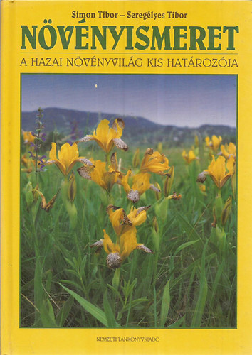 Dr. Simon Tibor - Nvnyismeret. A hazai nvnyvilg kis hatrozja