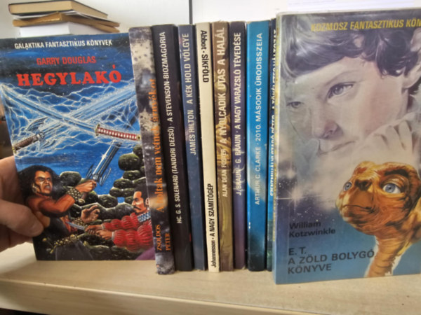 Zsoldos Péter, HC. G. S. Solenard , James Hilton, Abbot Garry Douglas (Tandori Dezső) - Alan Dean Foster, J. Braun Johanneson - Arthur C. Clarke, Szentmihályi Szabó Péter, William Kotz G. Braun - 10sb sci-fi, KÖNYVMENTŐ AJÁNLAT: Hegylakó+ A holtak nem vetnek árnyékot+ A Stevenson-biozmagóra+ A kék hold völgye+ A nagy számítógép- Síkföld+ A nyolcadik utas a halál+ 2010 Második űrodisszeia+ A nagy varázsló tévedése+ A tök