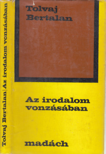 Tolvaj Bertalan - Az irodalom vonz�s�ban