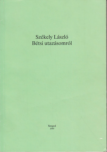Szkely Lszl - Btsi utazsomrl