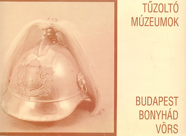 Dr. Vry Lszln - Tzolt mzeumok - Budapest-Bonyhd-Vrs