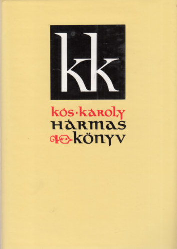 Ks Kroly - Hrmasknyv (Szprs, publicisztika, grafika)