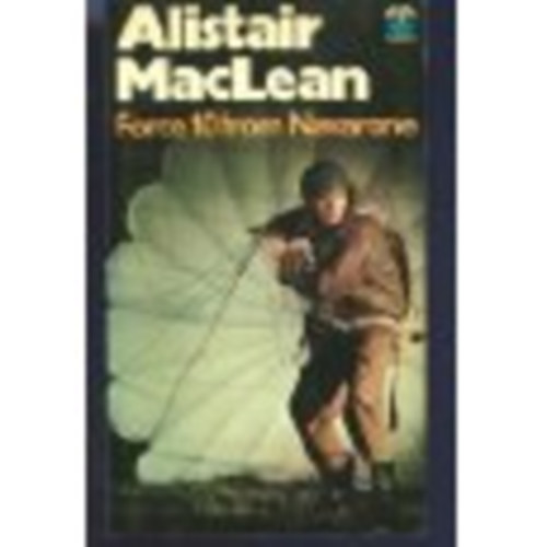 Alistair MacLean - Force 10 From Navarone