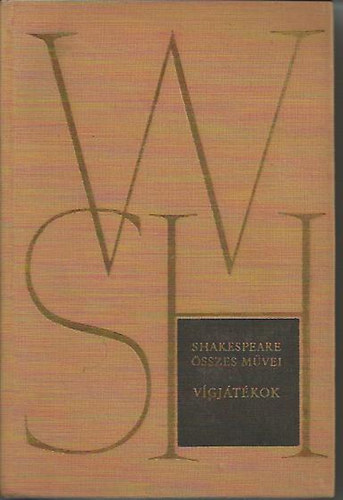 William Shakespeare - Shakespeare �sszes m�vei III. - V�gj�t�kok
