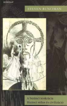 Steven Runciman - A biz�nci teokr�cia