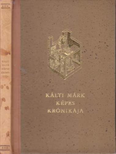 Klti Mrk kpes krnikja a magyarok tetteirl (Monumenta Hungarica III.)