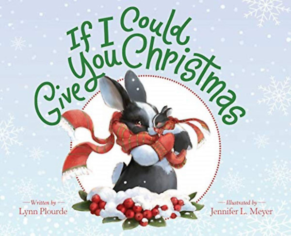 Jennifer L. Meyer - If I Could Give You Christmas