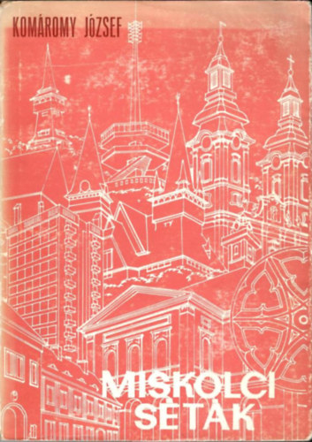 Kom�romy J�zsef - Miskolci s�t�k