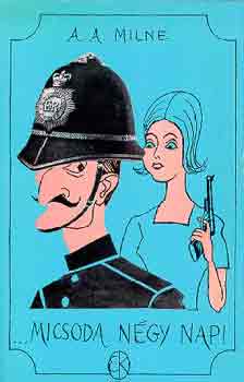 A. A. Milne - ...Micsoda ngy nap!