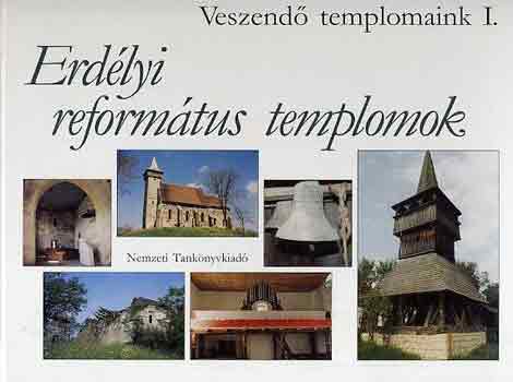 Istvnfi Gyula - Erdlyi reformtus templomok (Veszend templomaink I.)