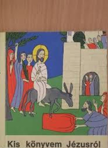 Kis k�nyvem J�zusr�l