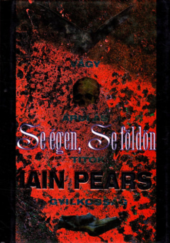 Iain Pears - Se gen, se fldn