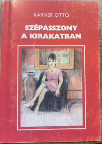Karner Ottó - Szépasszony a kirakatban