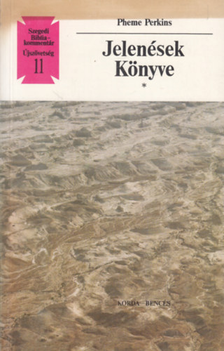 Pheme Perkins - A jelensek knyve (Szegedi Bibliakommentr - jszvetsg 11.)
