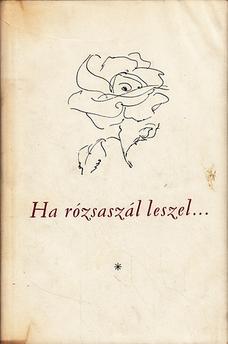 Ha r�zsasz�l leszel... (A francia n�pk�lt�szet gy�ngyszemei)