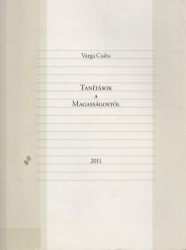 Varga Csaba - Tan�t�sok a Magass�gost�l