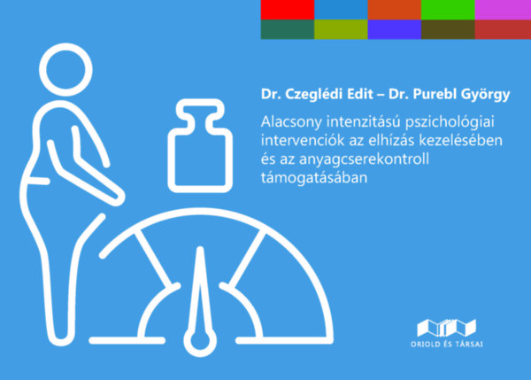 Dr. Czegldi Edit - Dr. Purebl Gyrgy - Alacsony intenzits pszicholgiai intervencik az elhzs kezelsben s az anyagcserekontroll tmogatsban