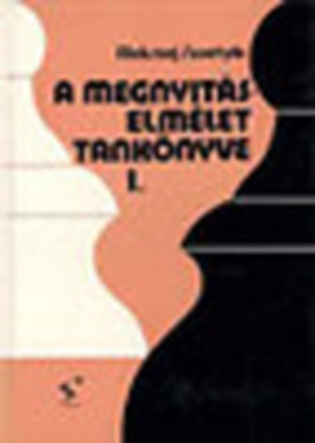 Alekszej Szuetyin - A megnyit�selm�let tank�nyve I.