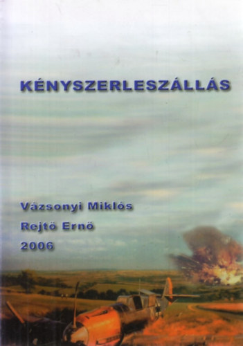 Rejt Ern Vzsonyi Mikls - Knyszerleszlls