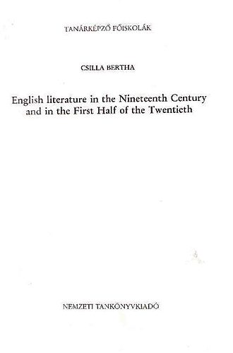 Csilla Bertha - English literature in the Nineteenth Century and in the First Half...