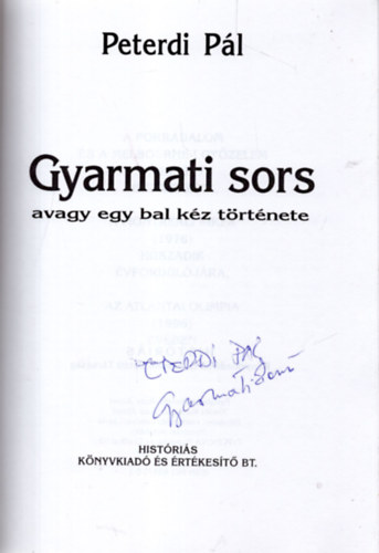 Peterdi Pl - Gyarmati sors - avagy egy bal kz trtnete ( Dediklta Gyarmati Dezs)