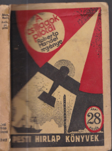 Robert Mandel - A csillagok pilti (Pesti Hrlap Knyvek 242.)