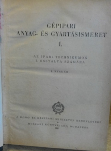 Dr Mrton Tibor- Ills Lszl - Gpipari anyag- s gyrtsismeret I.