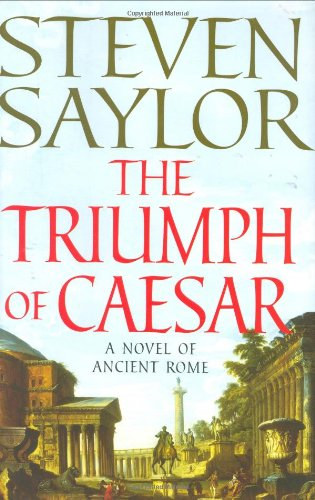 Steven Saylor - The Triumph of Caesar