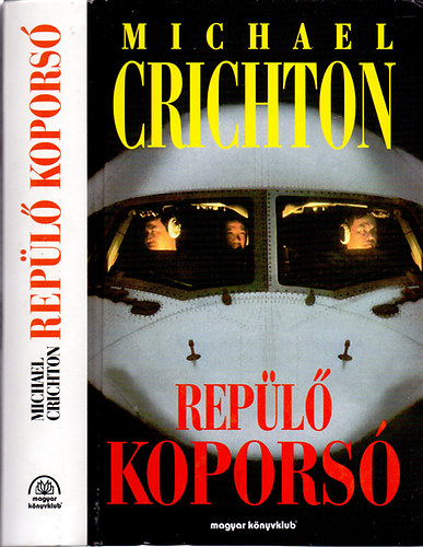 SZERZ Michael Crichton SZERKESZT Katona gnes FORDT Kulcsr Valria - Repl kopors   (Fztt kemny paprkts)