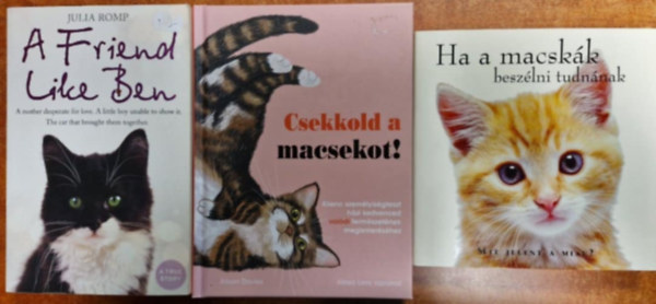 Alison Davies, Michael P. Fertig Julia Romp - 3db Cica k�nyv.:Csekkold a macsekot!,Ha a macsk�k besz�lni tudn�nak,A Friend Like Ben
